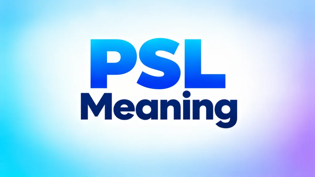 PSL Meaning: What Does PSL Stand for in Texting and Online?
