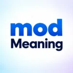 Mod Meaning: What It Really Stands For and Why You See It Everywhere